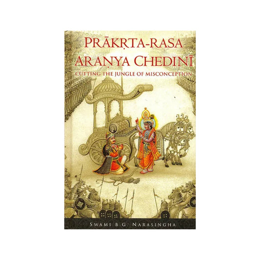 Prakrta- Rasa Aranya Chedini (Cutting The Jungle Of Misconception) - Totally Indian