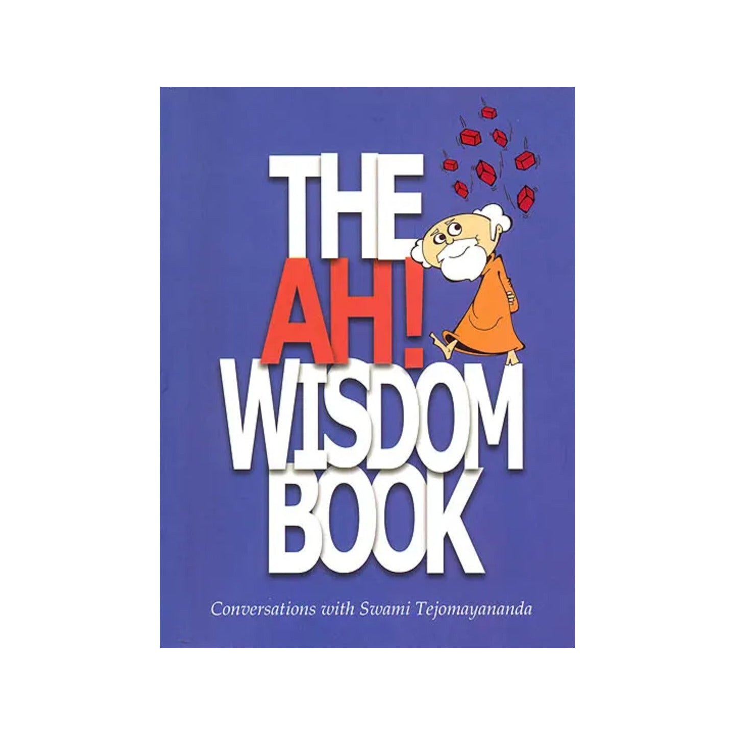 The Ah! Wisdom Book - Totally Indian