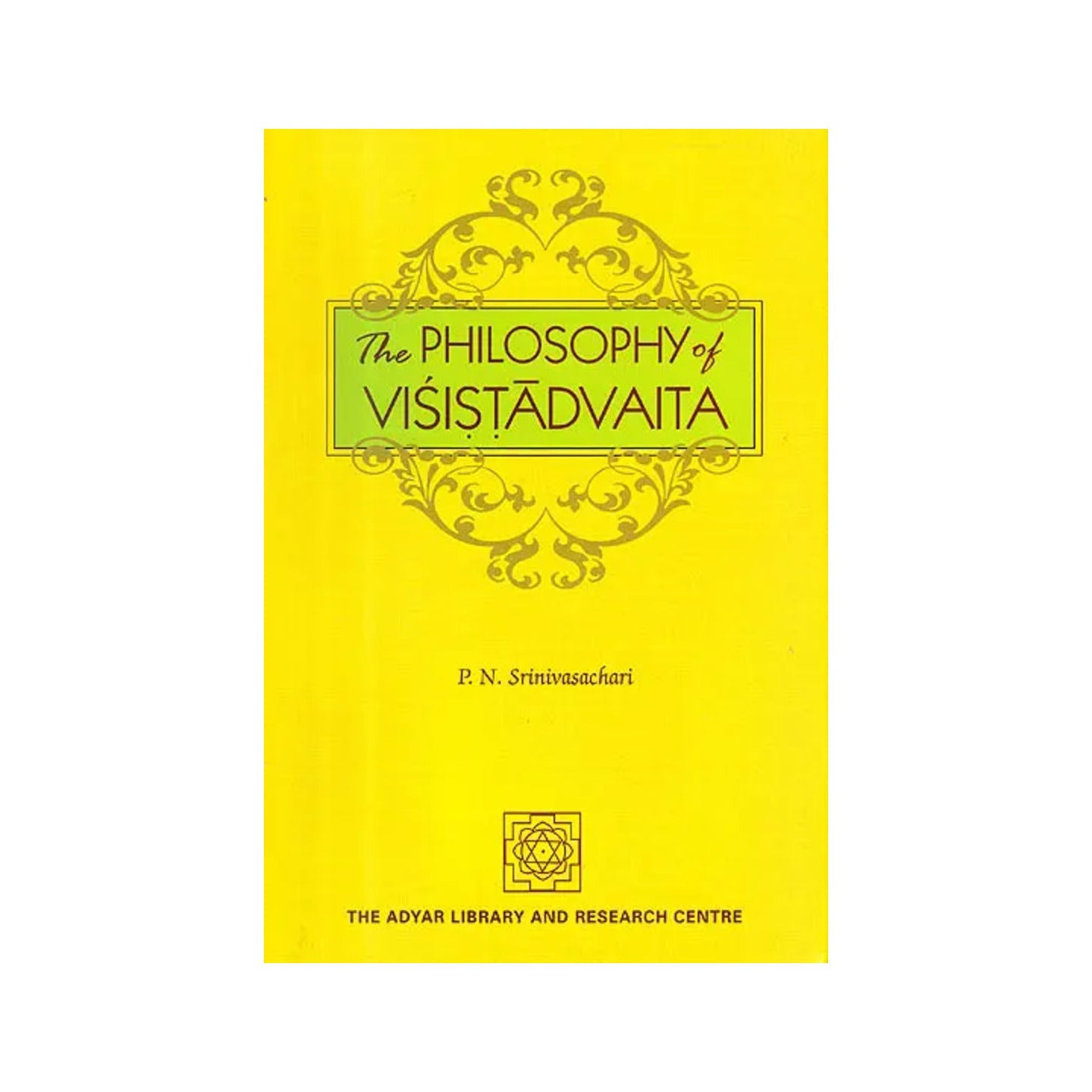 The Philosophy Of Visistadvaita - Totally Indian