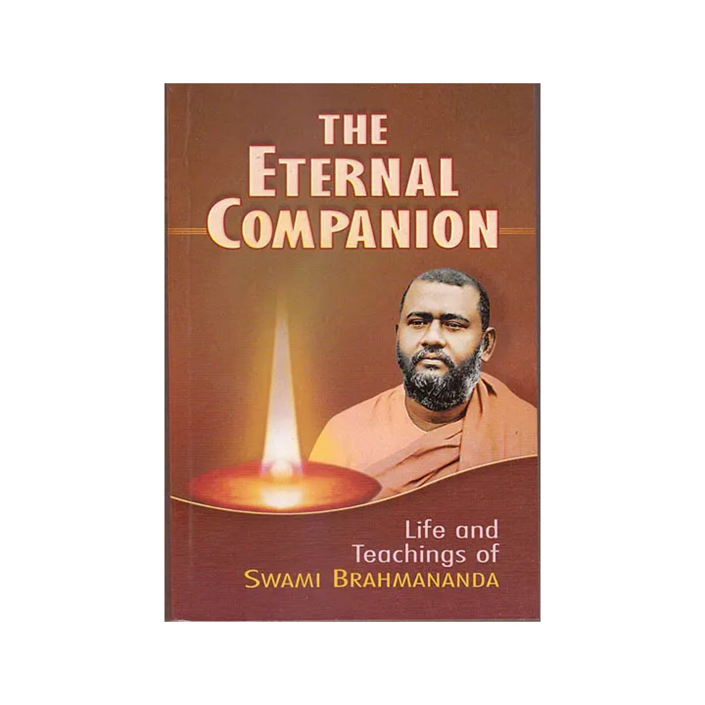 The Eternal Companion: Life And Teachings Of Swami Brahmananda - Totally Indian