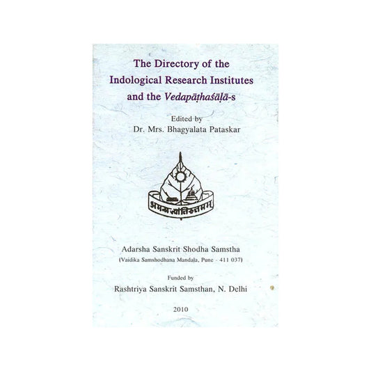 The Directory Of The Indological Research Institutes And The Vedapathasalas - Totally Indian