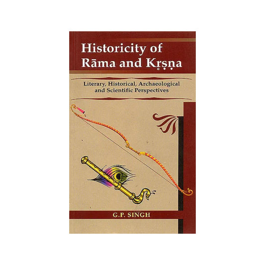 Historicity Of Rama And Krsna: Literary, Historical, Archaelogical And Scientific Perspectives - Totally Indian