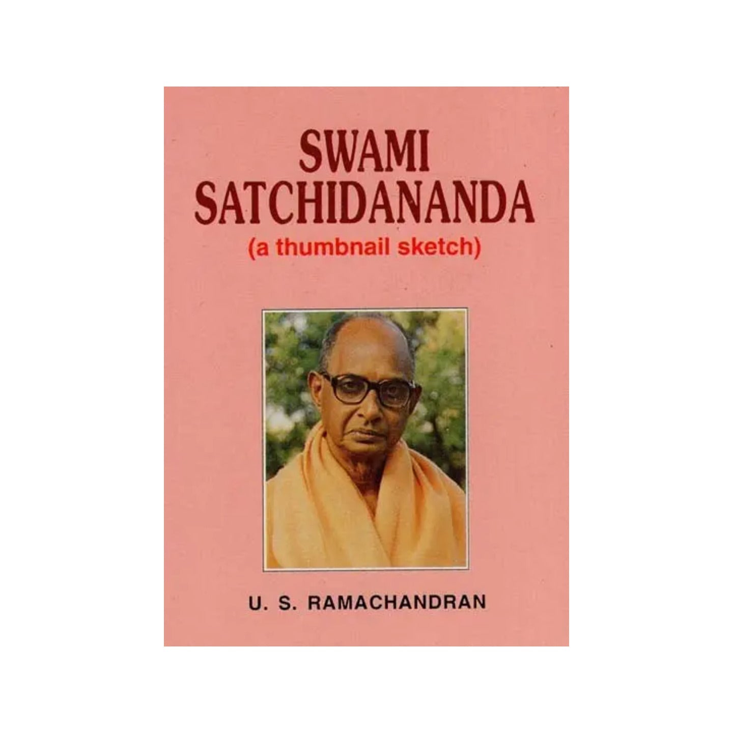 Swami Satchidananda "A Thumbnail Sketch" - Totally Indian