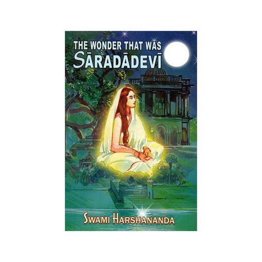 The Wonder That Was Saradadevi - Totally Indian