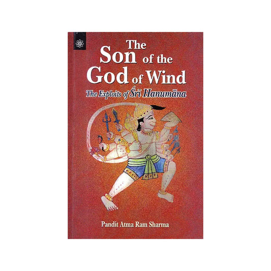 The Son Of The God Of Wind: The Exploits Of Sri Hanumana - Totally Indian