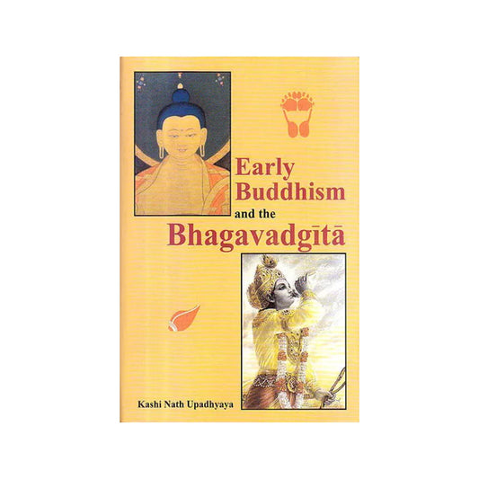Early Buddhism And The Bhagavadgita - Totally Indian