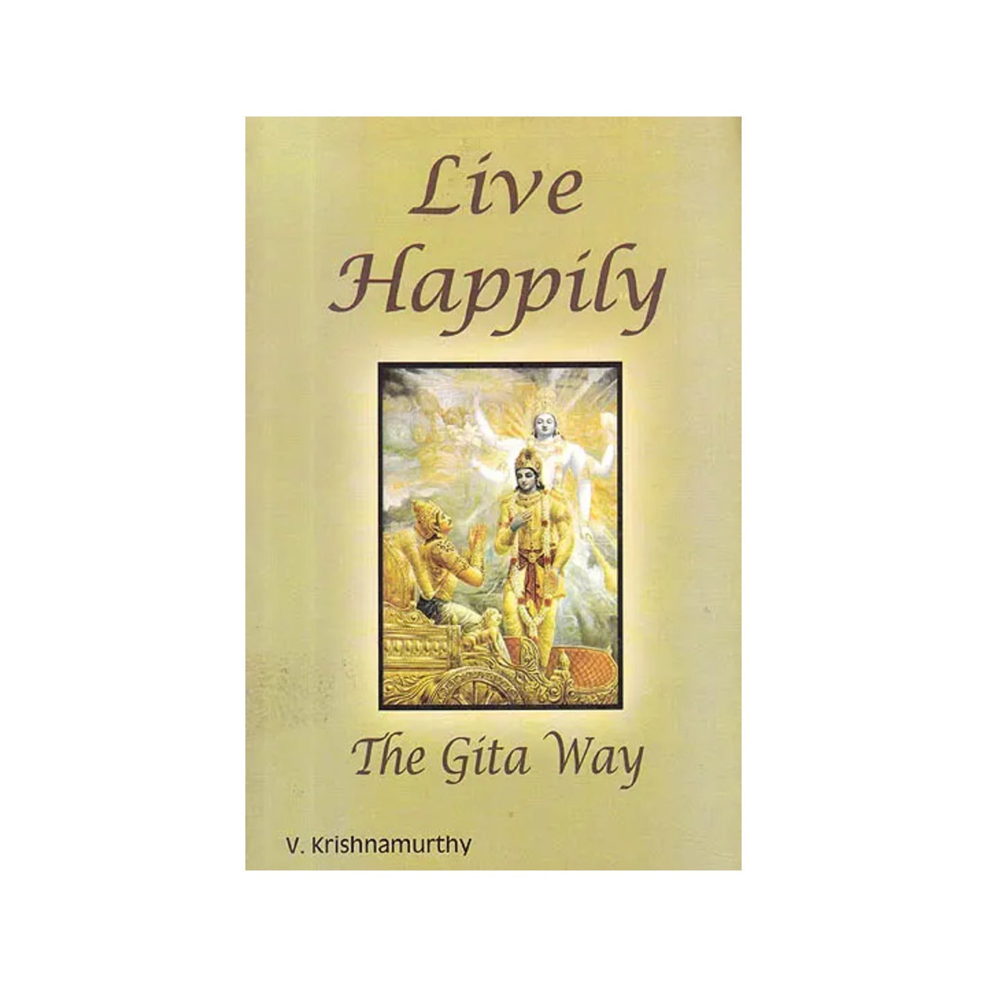 Live Happily The Gita Way - Totally Indian