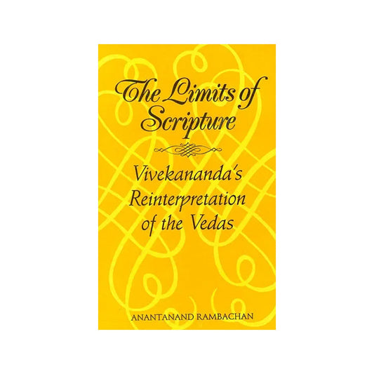 The Limits Of Scripture (Vivekananda’s Reinterpretation Of The Vedas) - Totally Indian