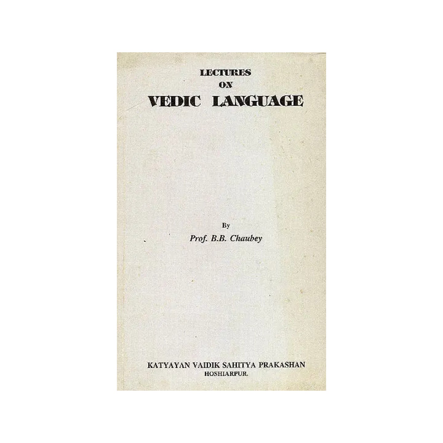 Lectures On Vedic Language - A Rare Book - Totally Indian