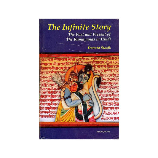 The Infinite Story: The Past And Present Of The Ramayanas In Hindi - Totally Indian