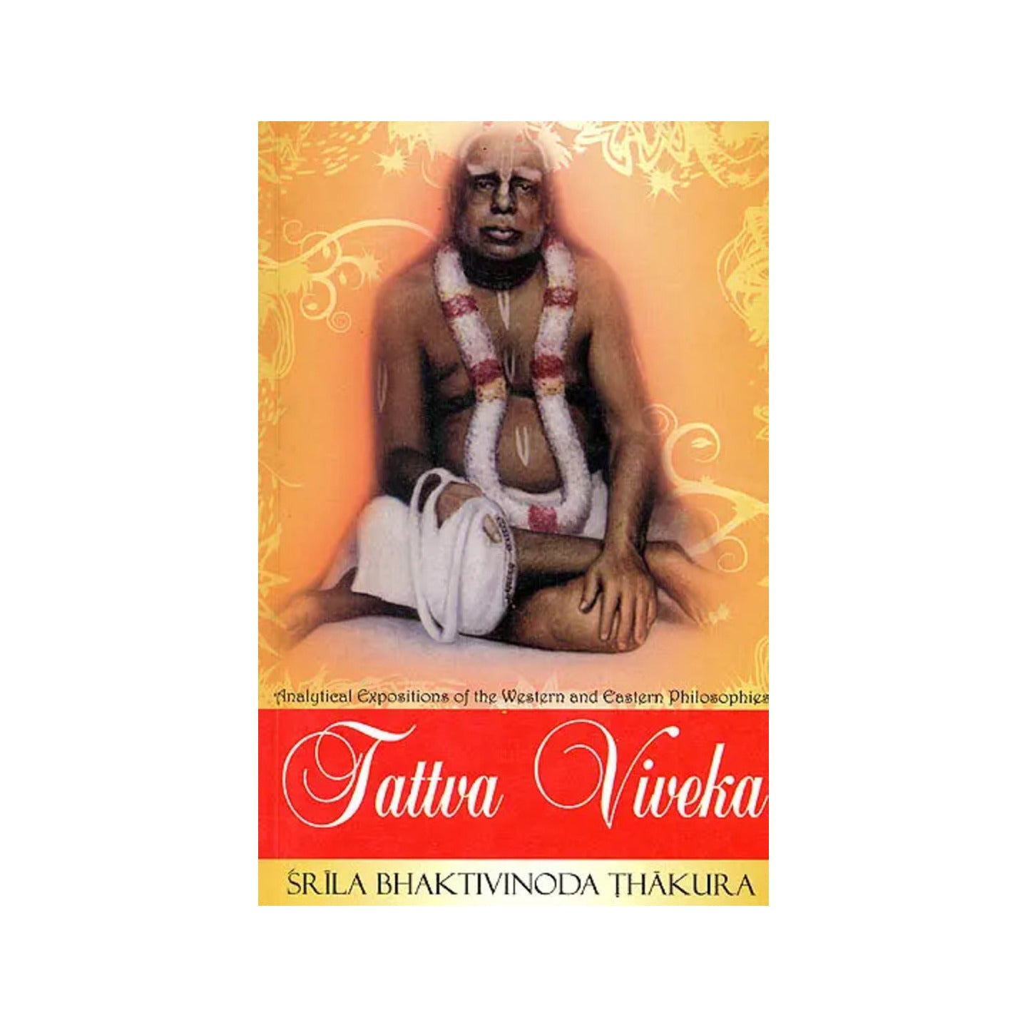 Tattva Viveka (Analytical Expositions Of The Western And Eastern Philosophies) - Totally Indian