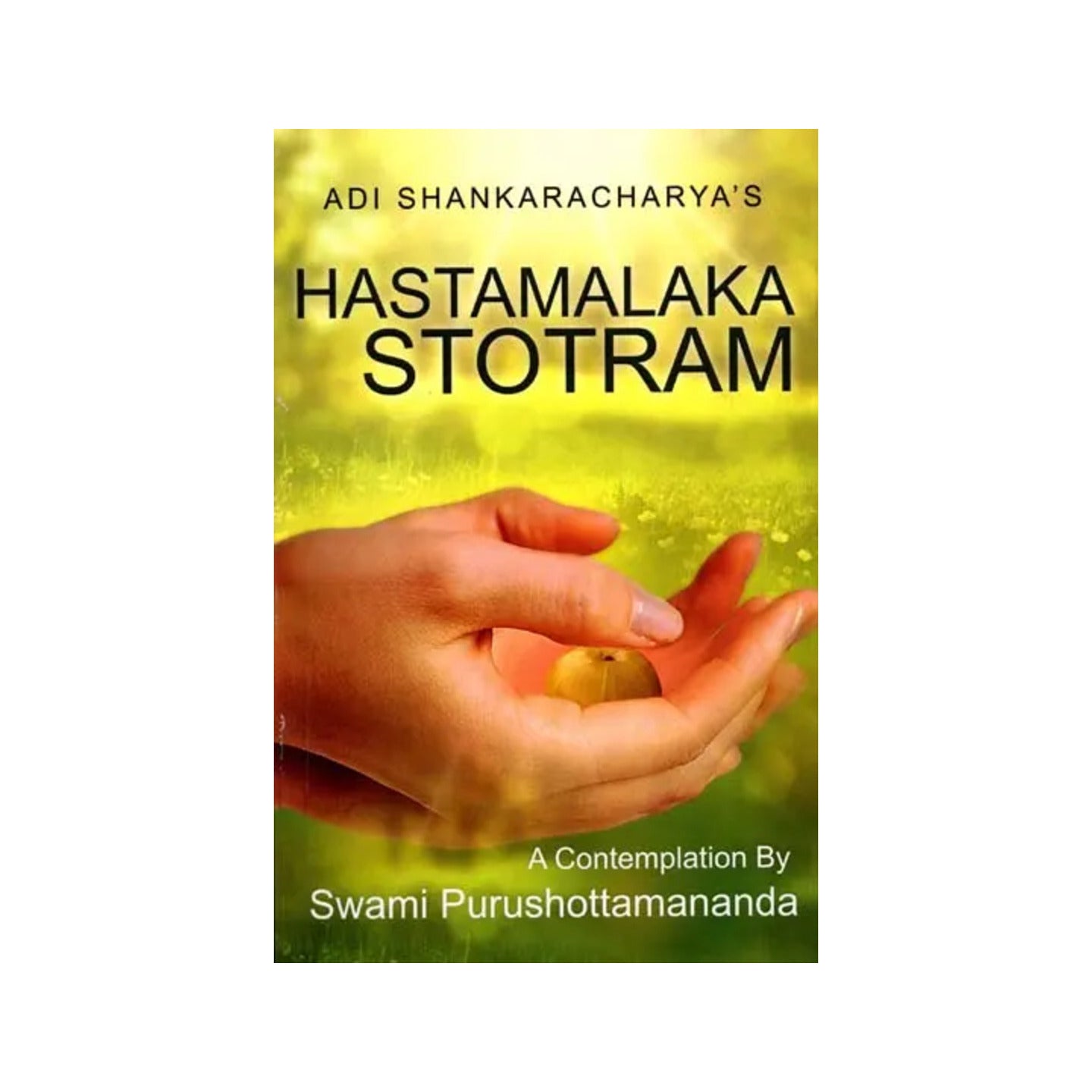 Hastamalaka Stotram Of Adi Shankaracharya - Totally Indian