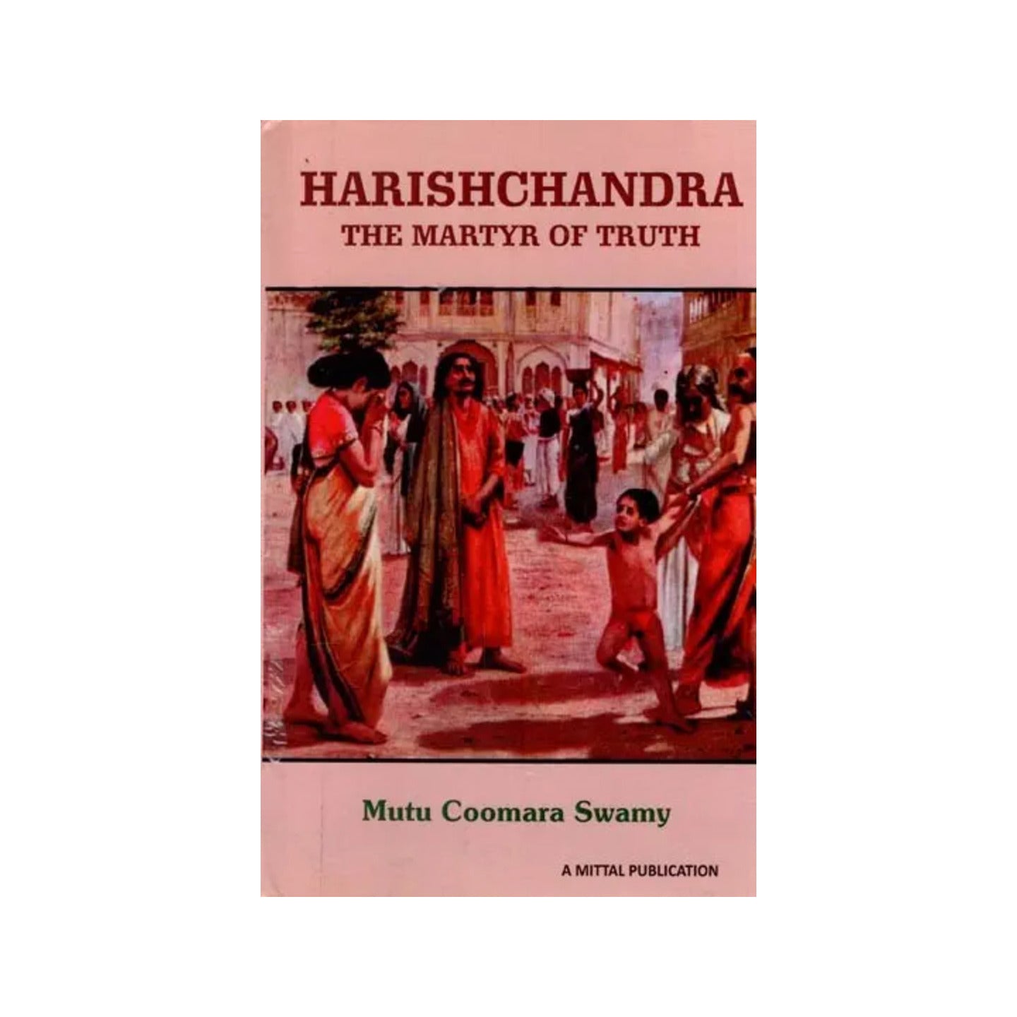 Harishchandra- The Martyr Of Truth (An Old And Rare Book) - Totally Indian