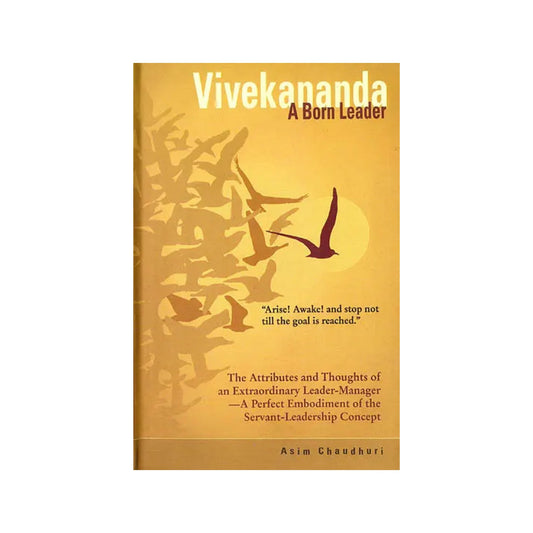 Vivekananda A Born Leader (The Attributes And Thoughts Of An Extraordinary Leader Manager) - Totally Indian