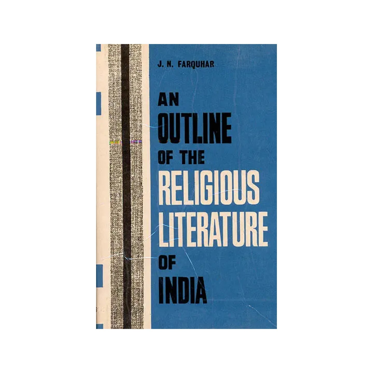 An Outline Of The Religious Literature Of India - Totally Indian