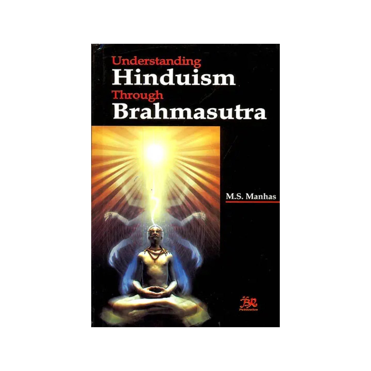 Understanding Hinduism Through Brahmasutra - Totally Indian