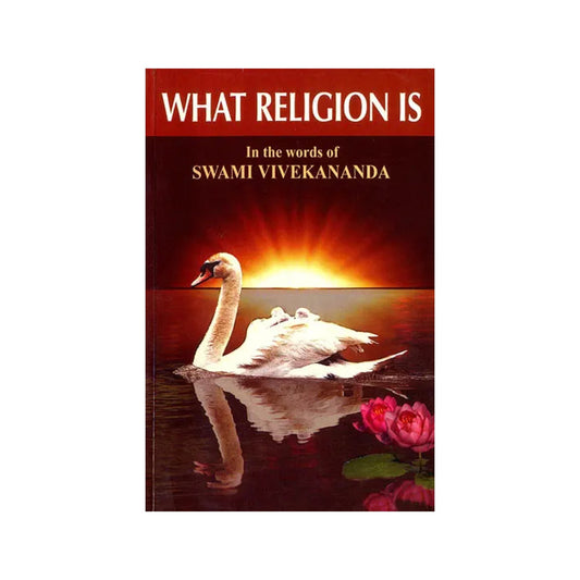 What Religions Is (In The Words Of Swami Vivekananda) - Totally Indian