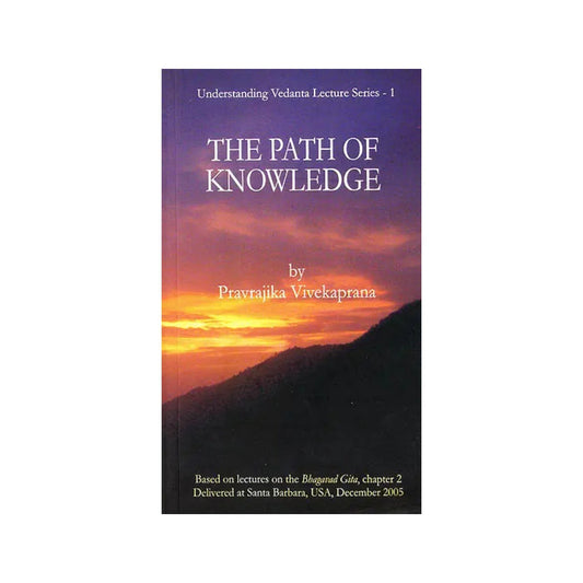 The Path Of Knowledge - Based On Lectures On Bhagavad Gita, Chapter 2 - Totally Indian