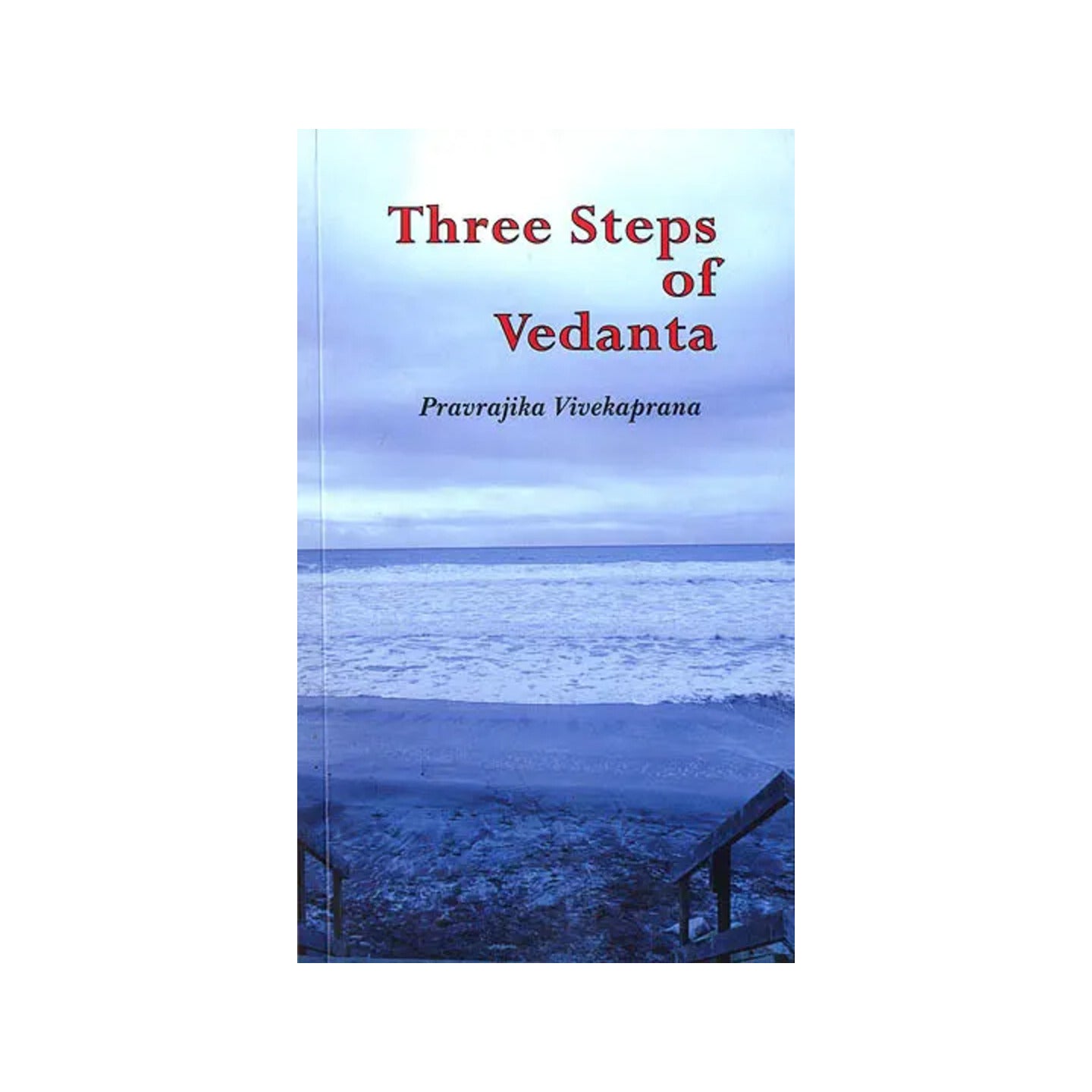 Three Steps Of Vedanta - Totally Indian