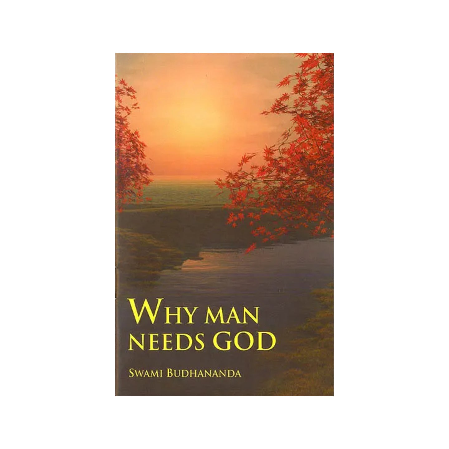 Why Man Needs God - Totally Indian