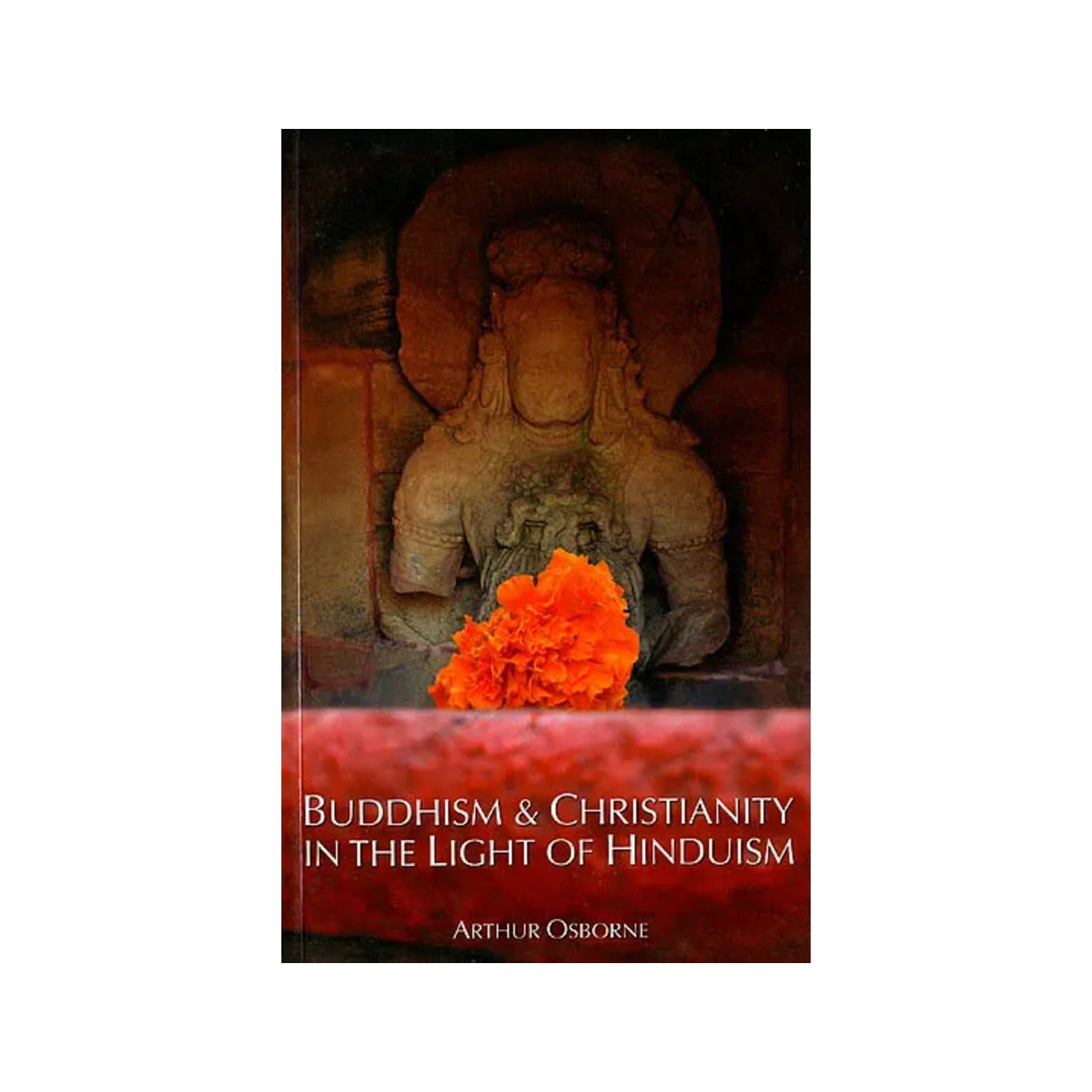 Buddhism And Christianity In The Light Of Hinduism - Totally Indian