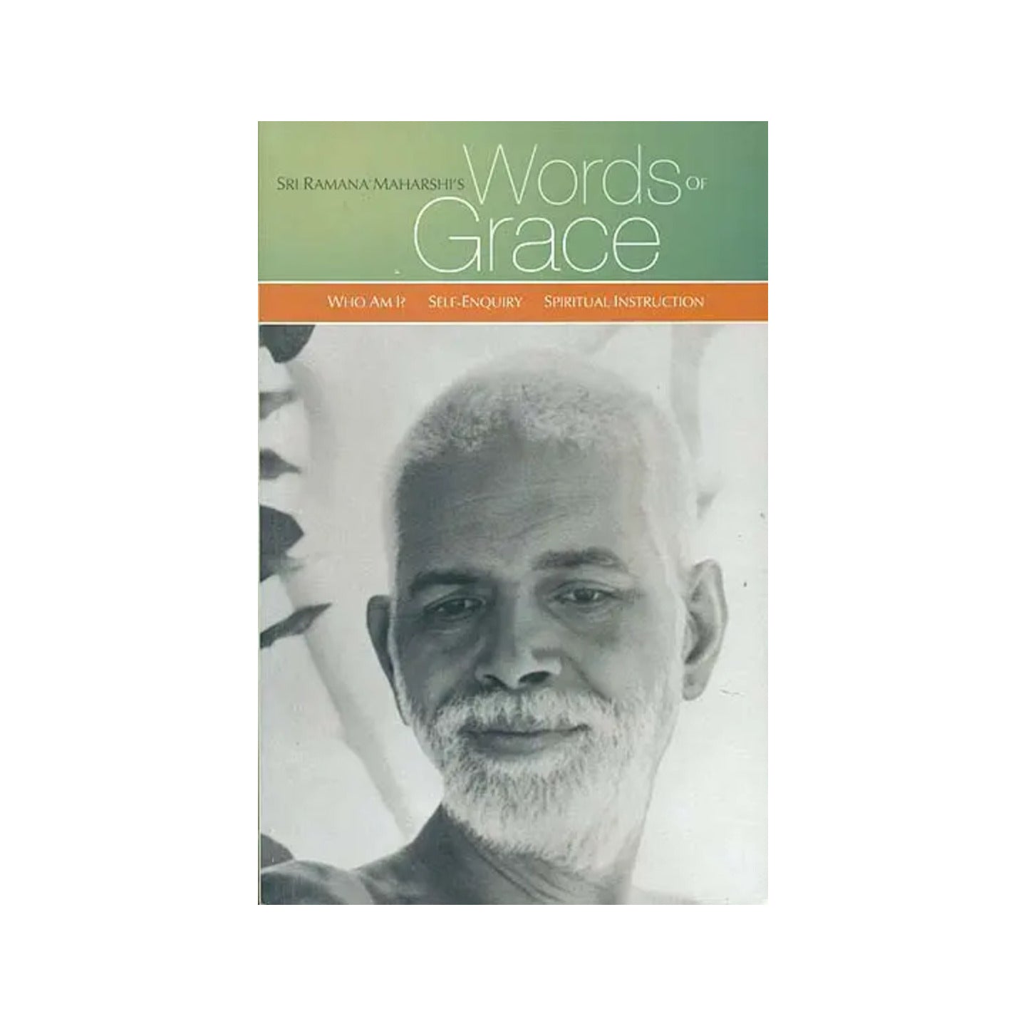 Words Of Grace (Who Am I ?, Self-enquiry, Spiritual Instruction) - Totally Indian