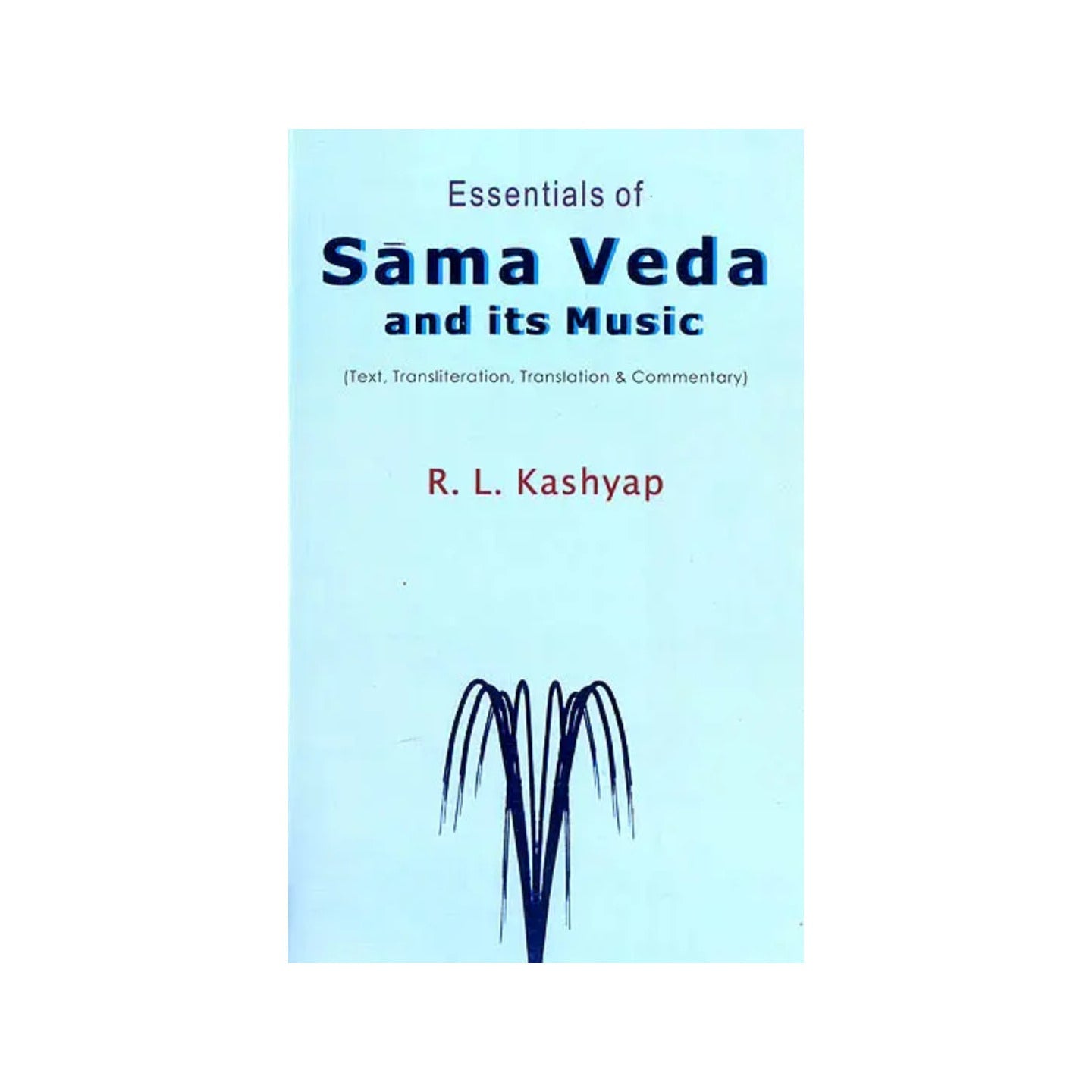 Essentials Of Sama Veda And Its Music (Sanskrit Text With Transliteration And English Translation) - Totally Indian