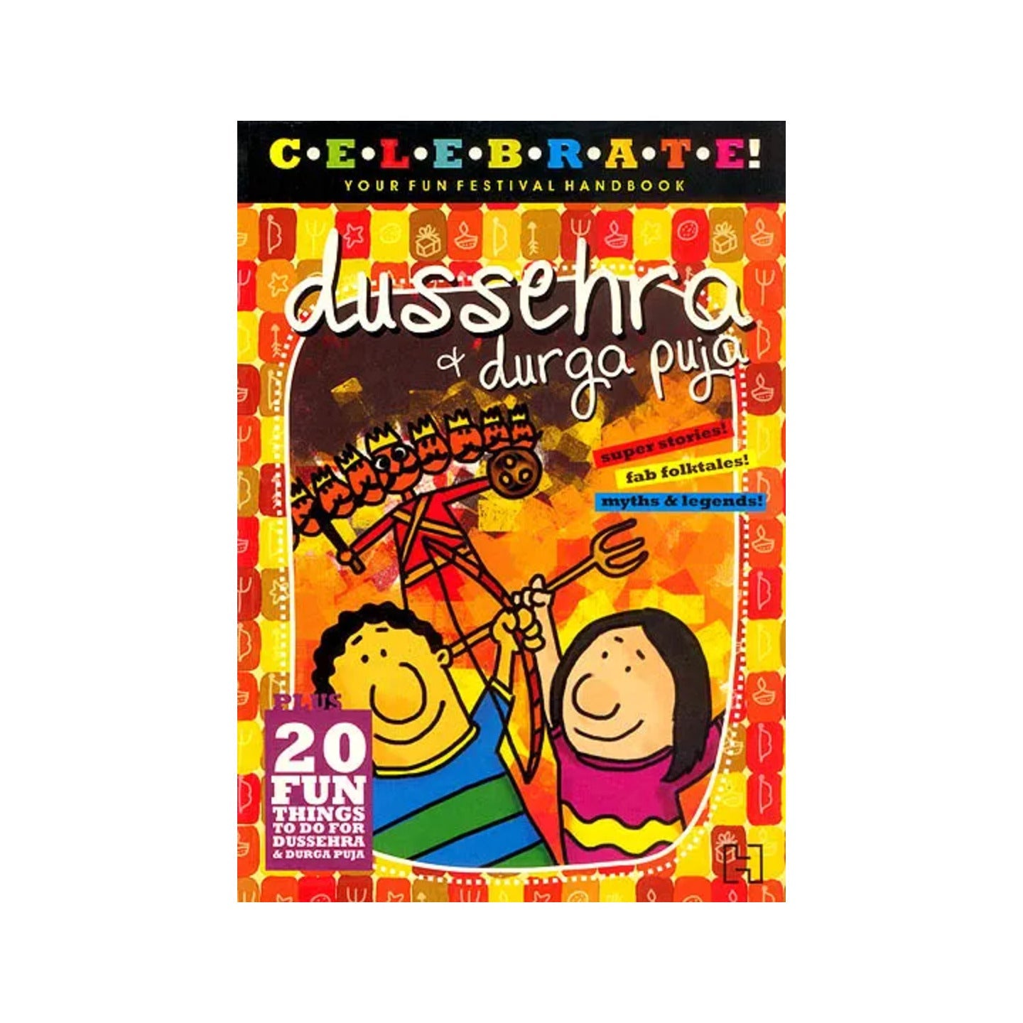 Dussehra And Durga Puja (Celebrate Your Festival Handbook) - Totally Indian