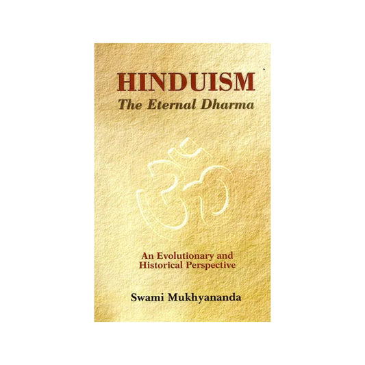 Hinduism: The Eternal Dharma (Reflection On Its Evolution, Nature, Principles, And Structure) - Totally Indian