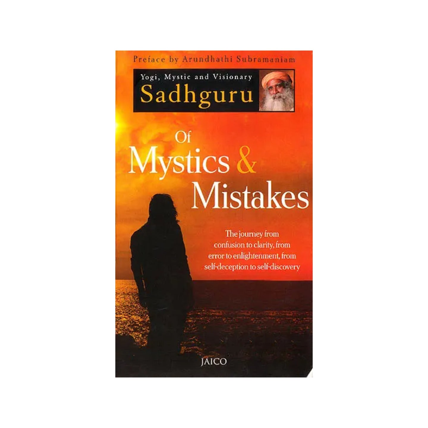 Of Mystics And Mistakes (The Journey From Confusion To Clarity, From Error To Enlightenment, From Self-deception To Self-discovery) - Totally Indian