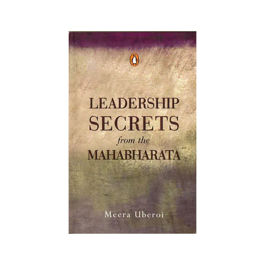 Leadership Secrets From The Mahabharata - Totally Indian