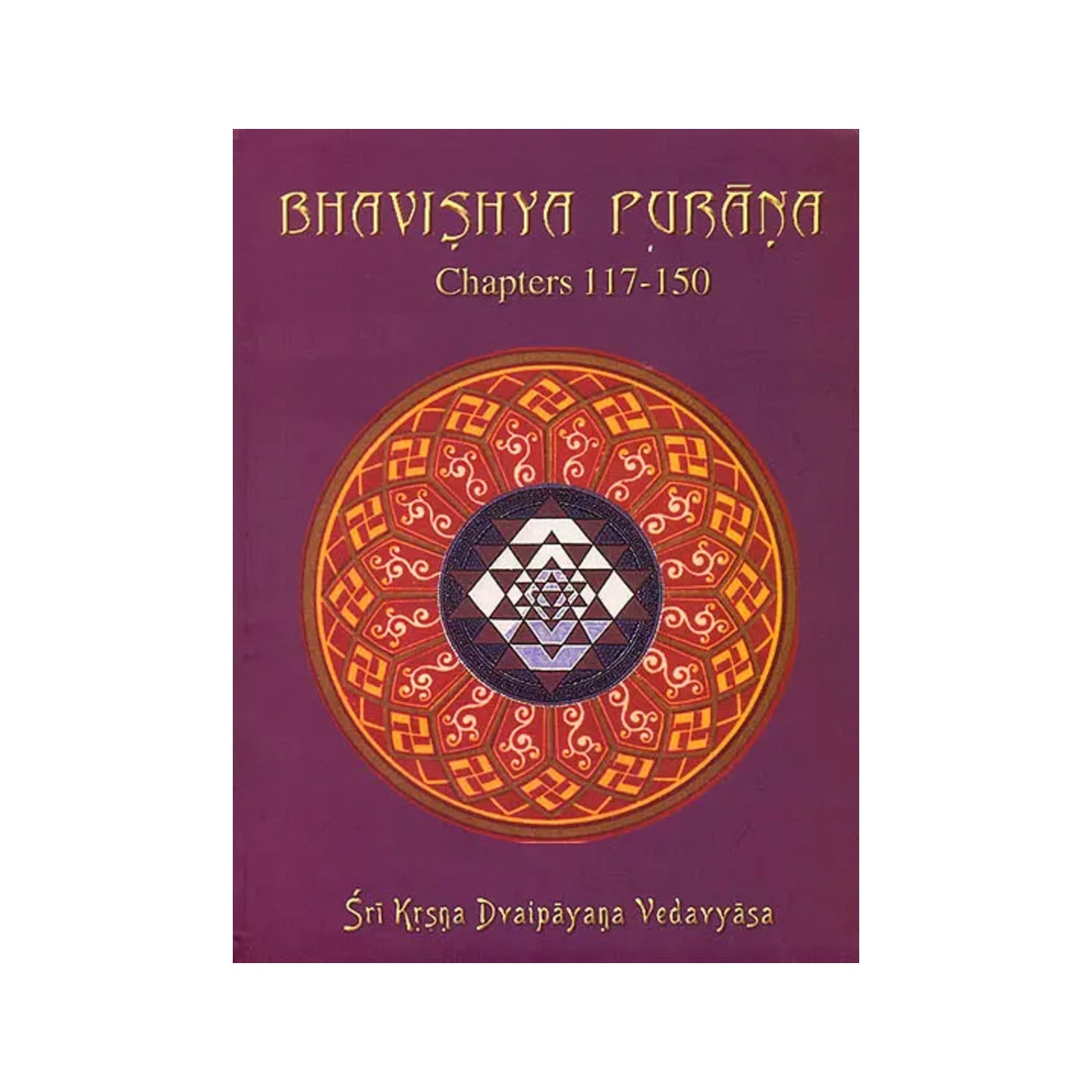 Bhavishya Purana: Chapters 117-150 (Volume 4) (Transliteration And English Translation) - Totally Indian