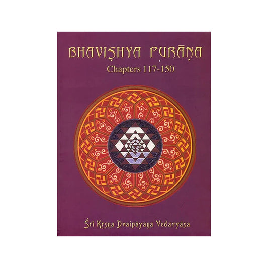 Bhavishya Purana: Chapters 117-150 (Volume 4) (Transliteration And English Translation) - Totally Indian