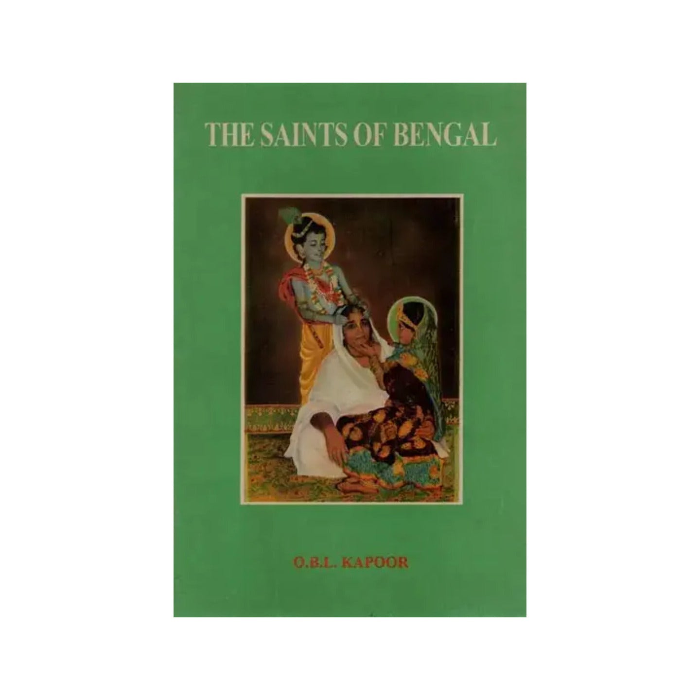 The Saints Of Bengal (A Rare Book) - Totally Indian