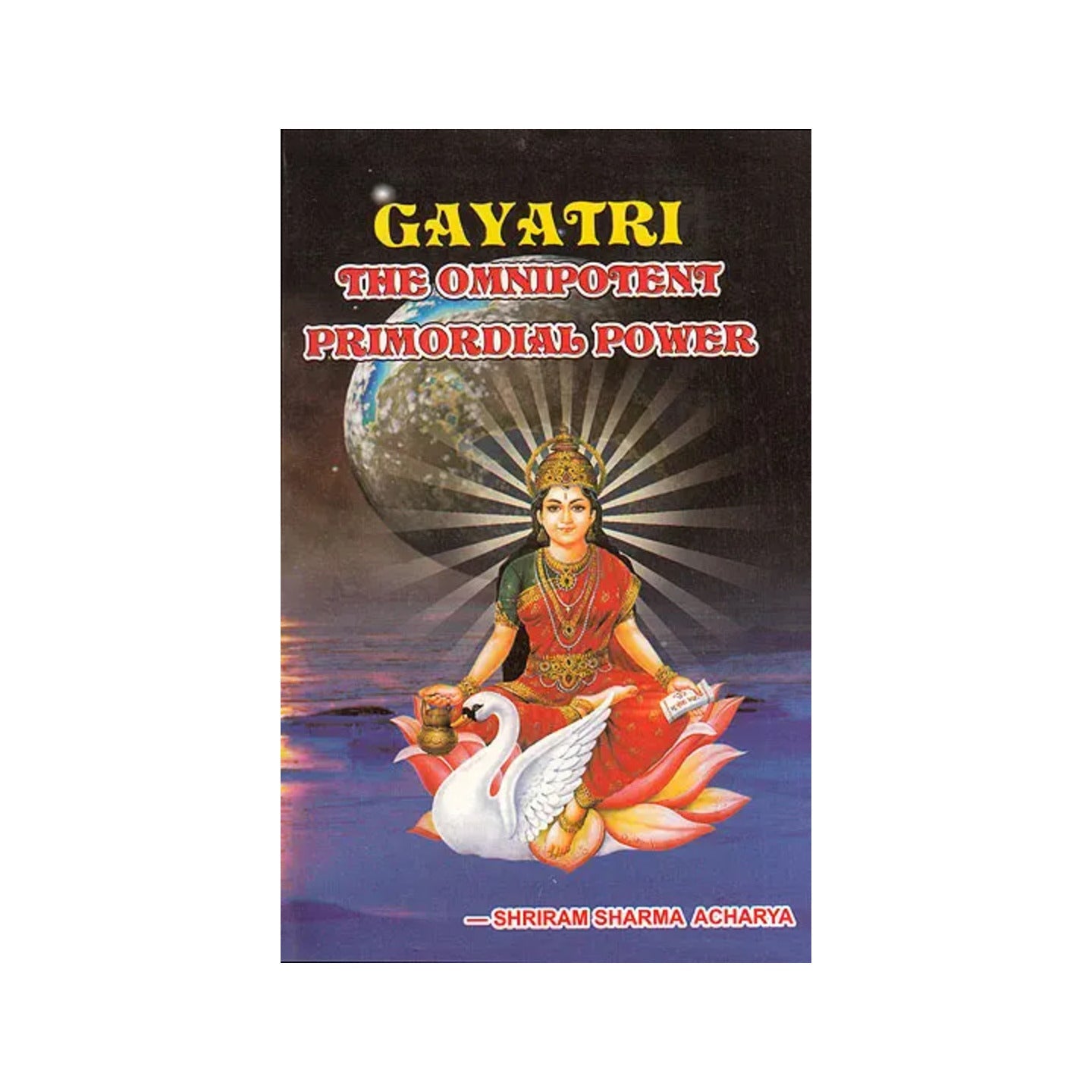 Gayatri (The Omnipotent Primordial Power) - Totally Indian