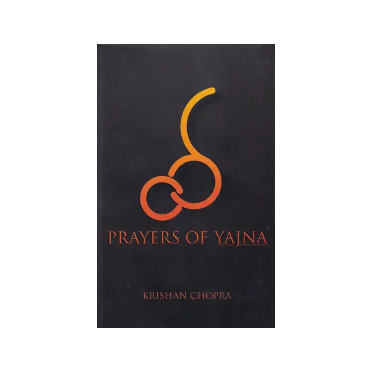 Prayers Of Yajna - Totally Indian