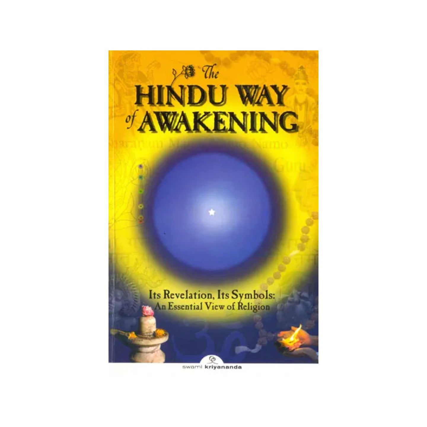 The Hindu Way Of Awakening (Its Revelation, Its Symbols : An Essential View Of Religion) - Totally Indian