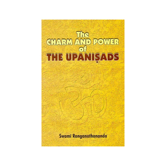 The Charm And Power Of The Upanisads - Totally Indian