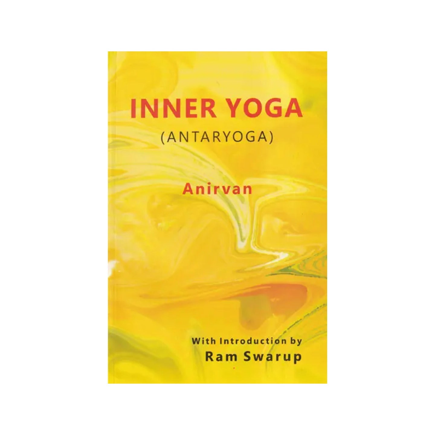 Inner Yoga (Antaryoga) - Totally Indian