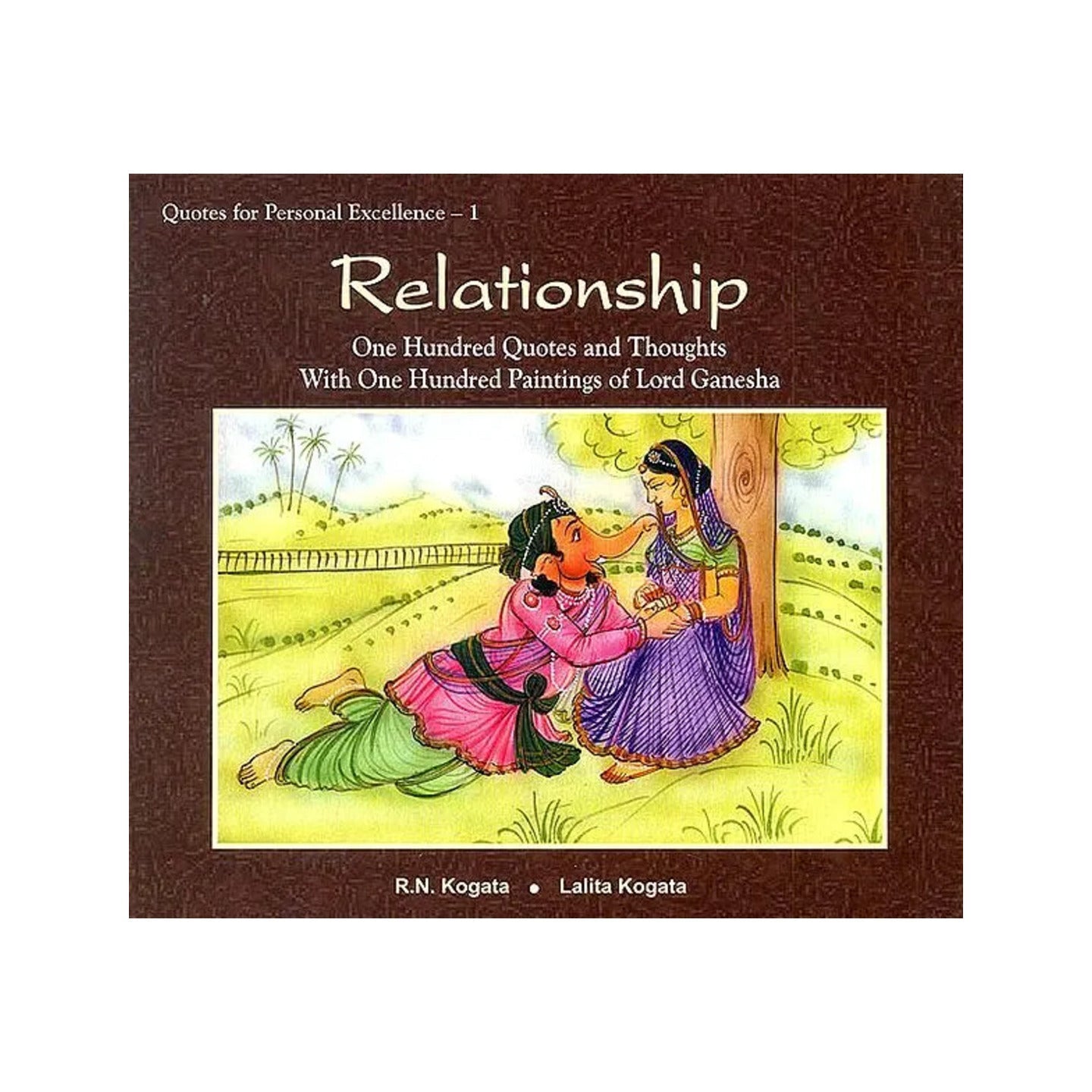 Relationship (One Hundred Quotes And Thoughts With One Hundred Paintings Of Lord Ganesha) - Totally Indian