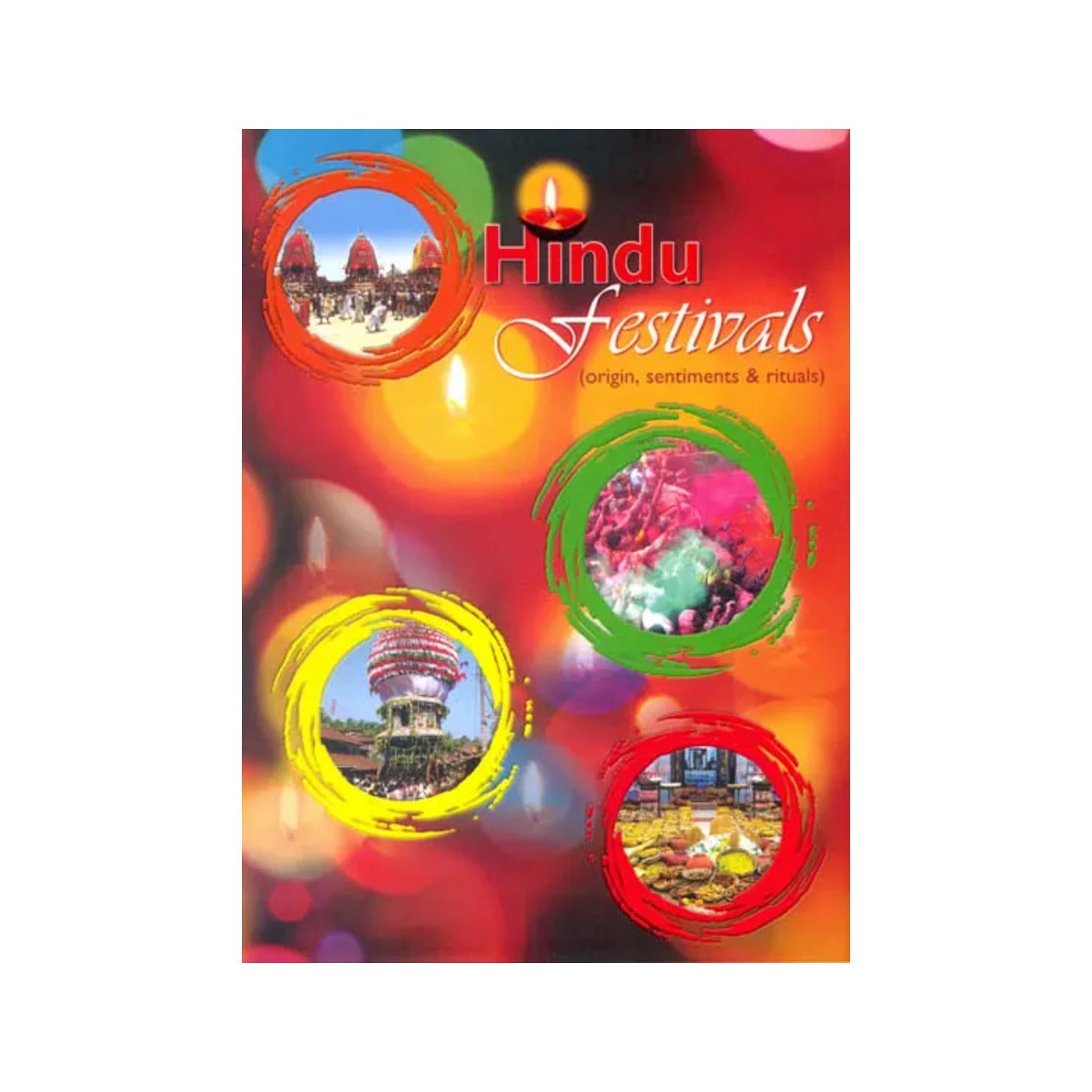 Hindu Festivals (Origin, Sentiments And Rituals) - Totally Indian