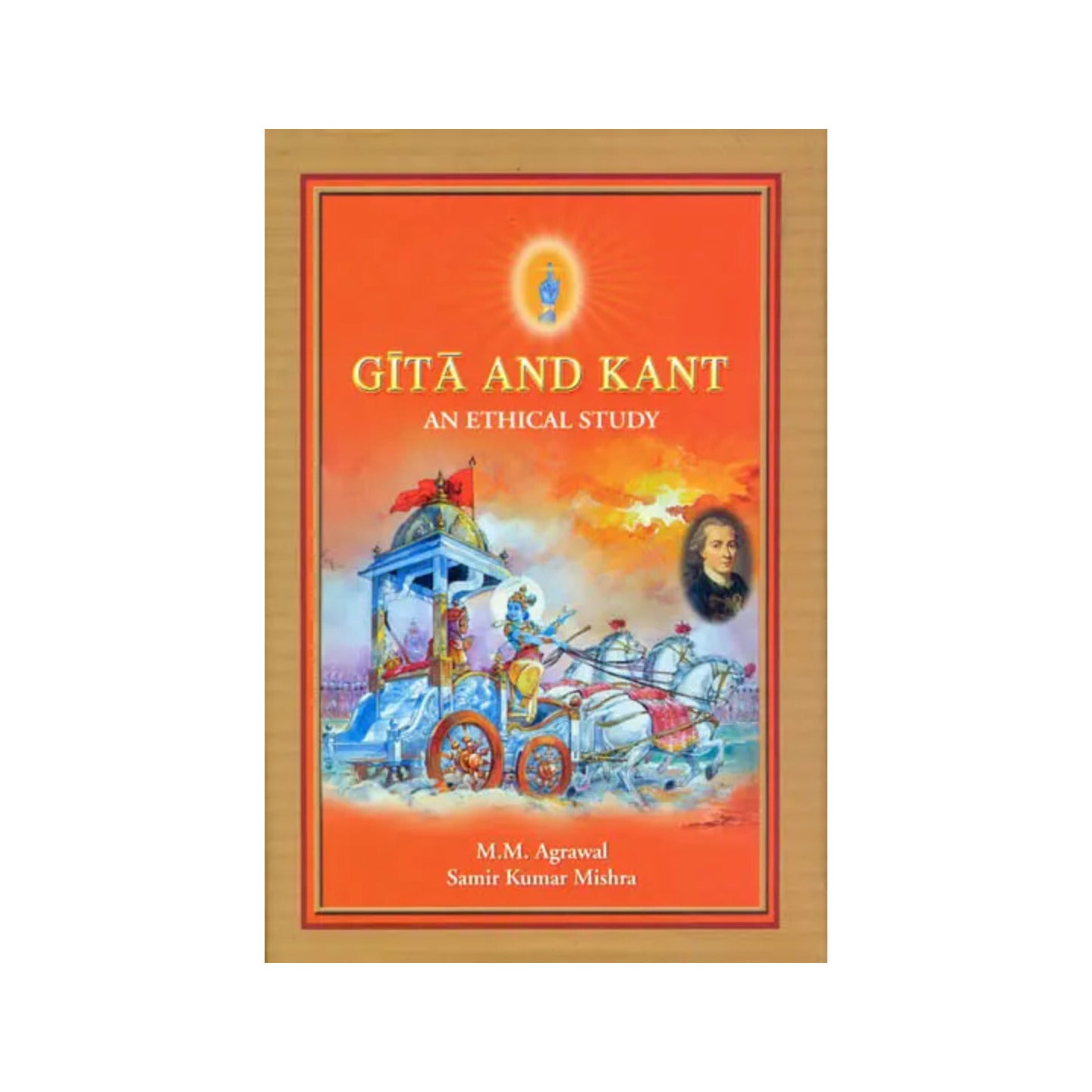 Gita And Kant: An Ethical Study - Totally Indian