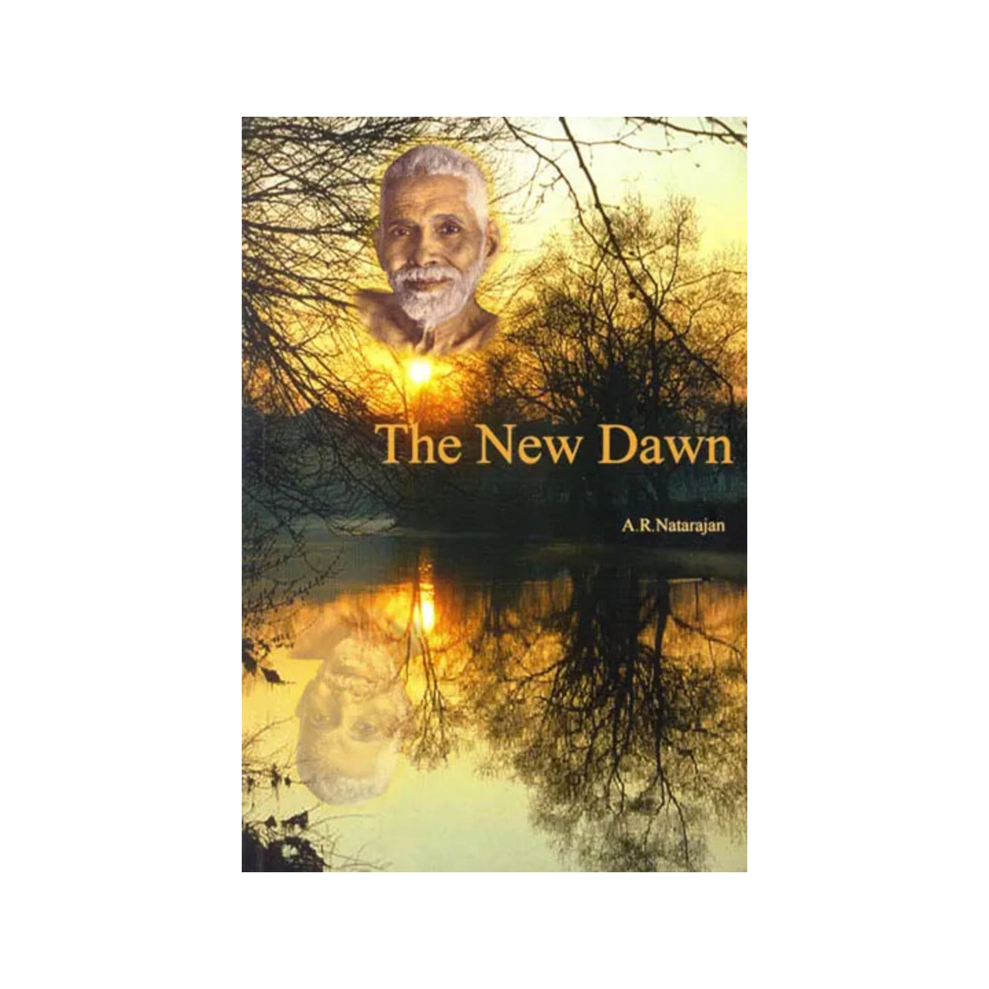 The Ramana Way To The New Dawn - Totally Indian