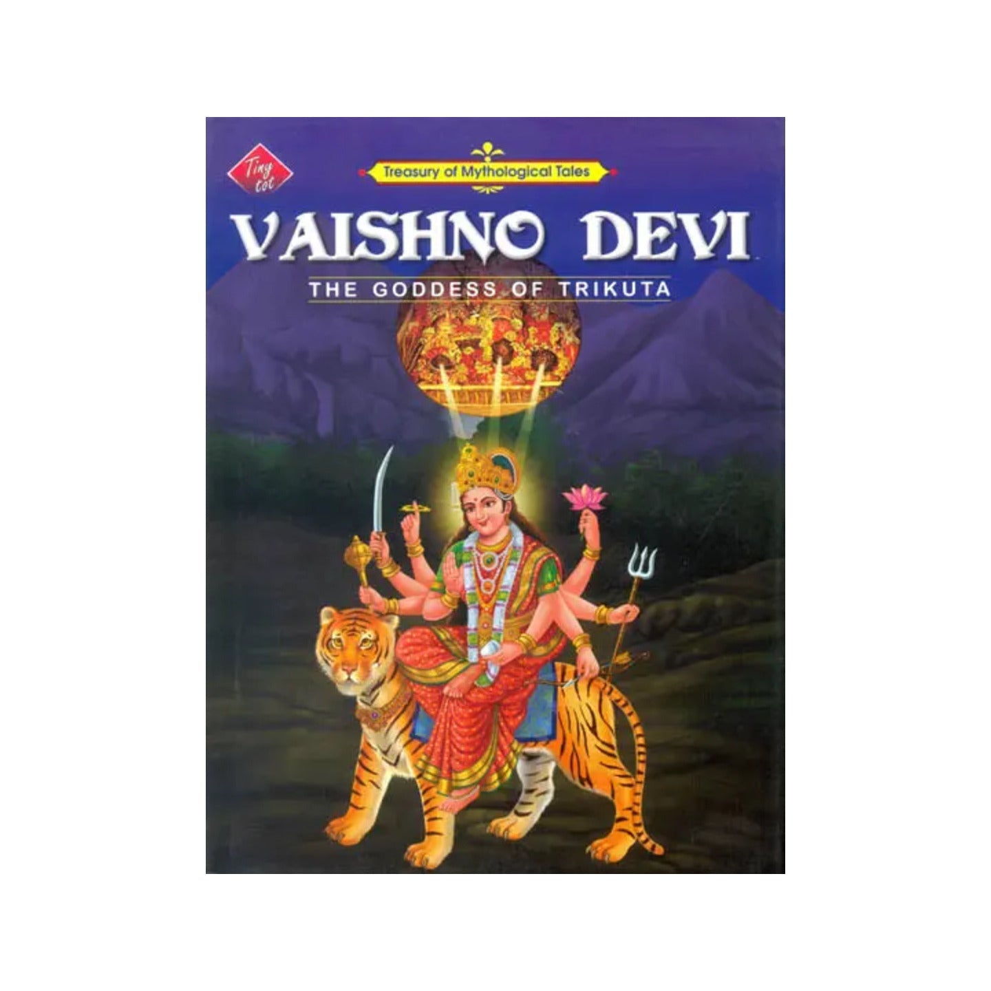 Vaishno Devi: The Goddess Of Trikuta -treasury Of Mythological Tales (With Large Print) - Totally Indian