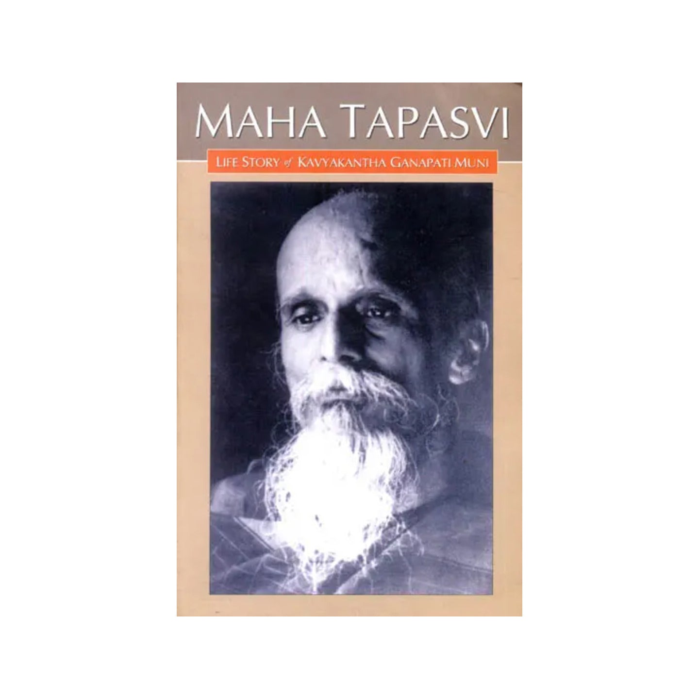 Maha Tapasvi: A Life Story Of Kavyakantha Ganapati Muni - Totally Indian