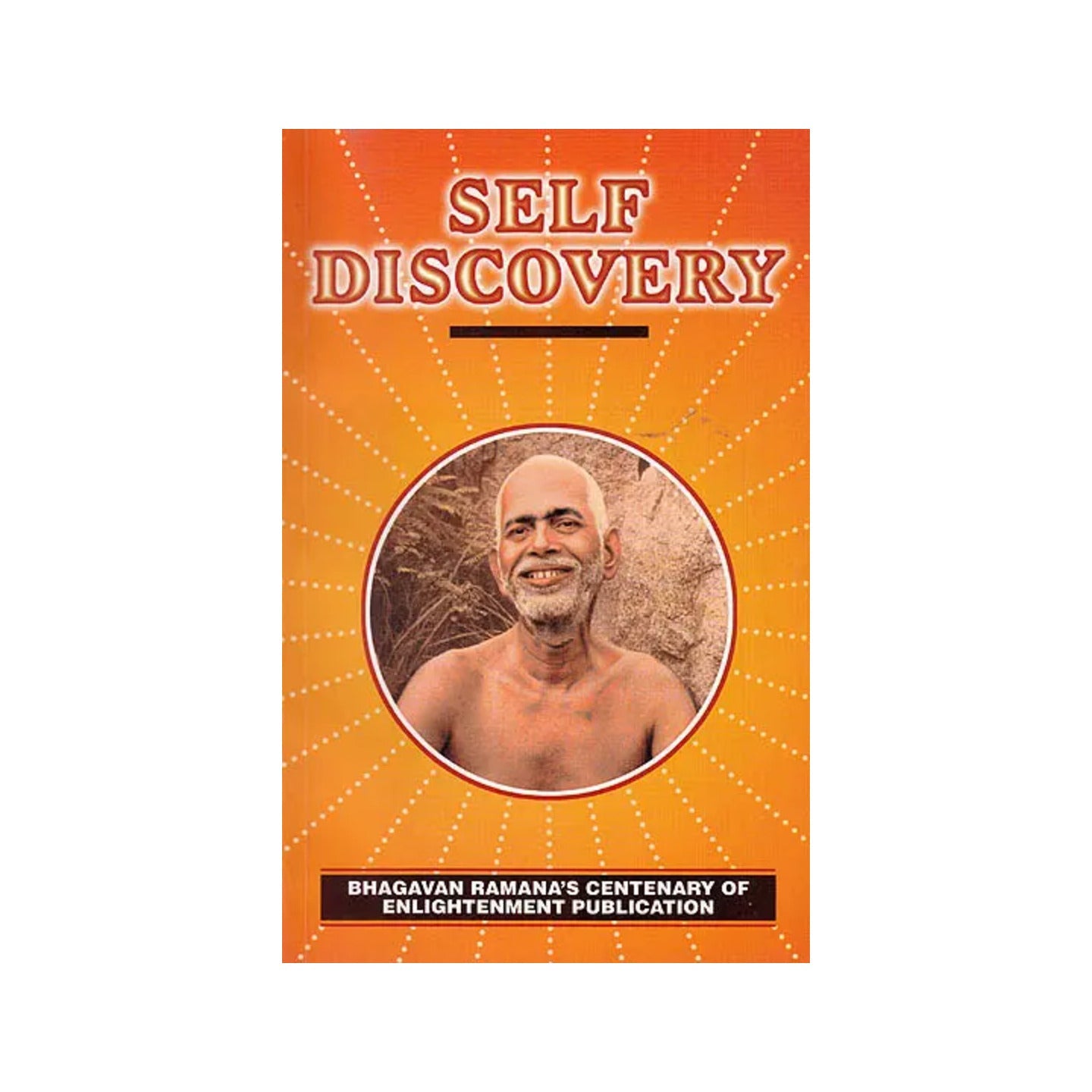 Self Discovery: Understanding The Mind The Ramana Way - Totally Indian