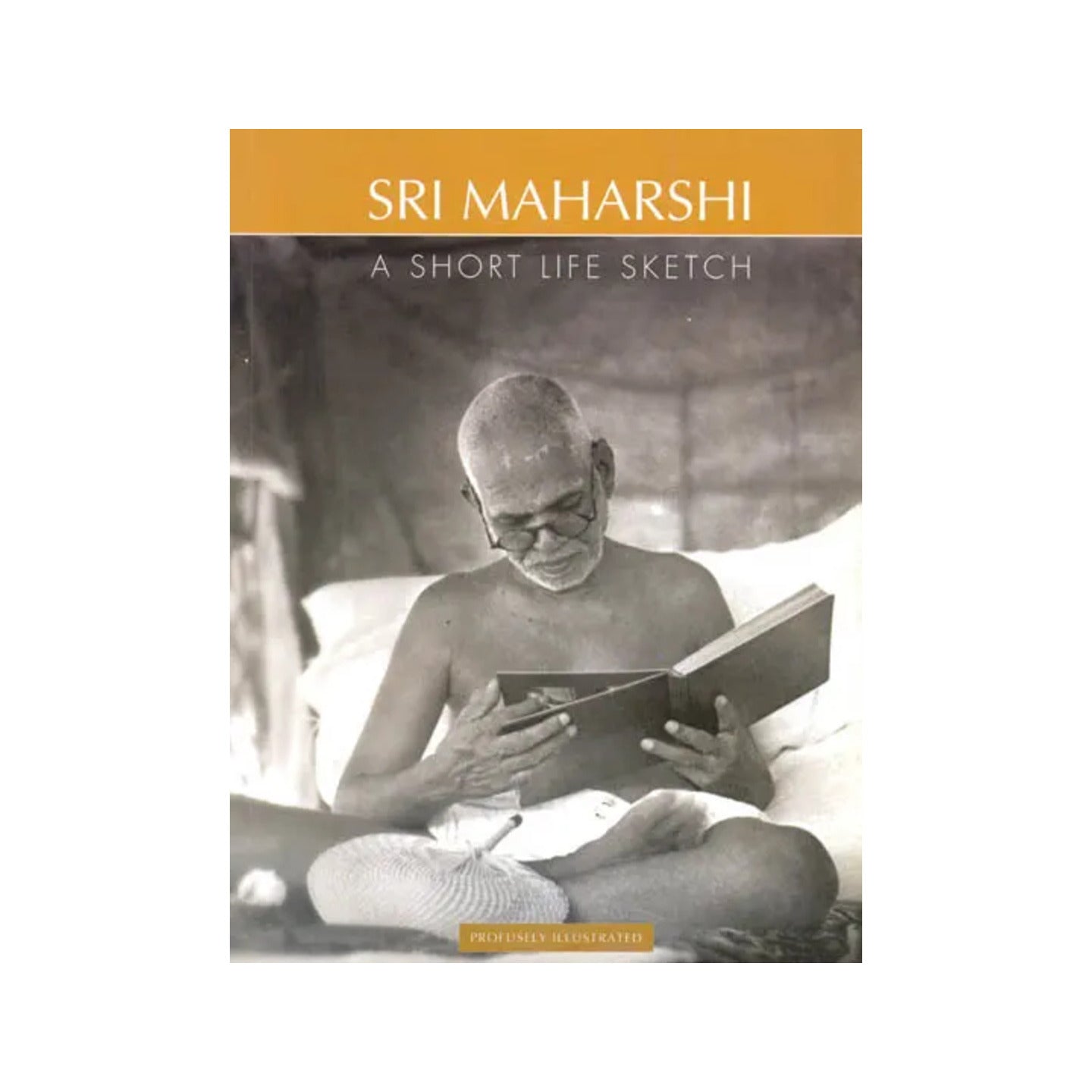 Sri Maharshi: A Short Life Sketch (Profusely Illustrated) - Totally Indian