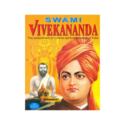 Swami Vivekananda (The Embodiment Of Sublime Spiritual Message Of India) - Totally Indian