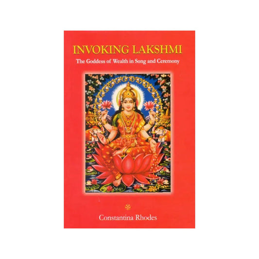 Invoking Lakshmi (The Goddess Of Wealth In Song And Ceremony) - Totally Indian