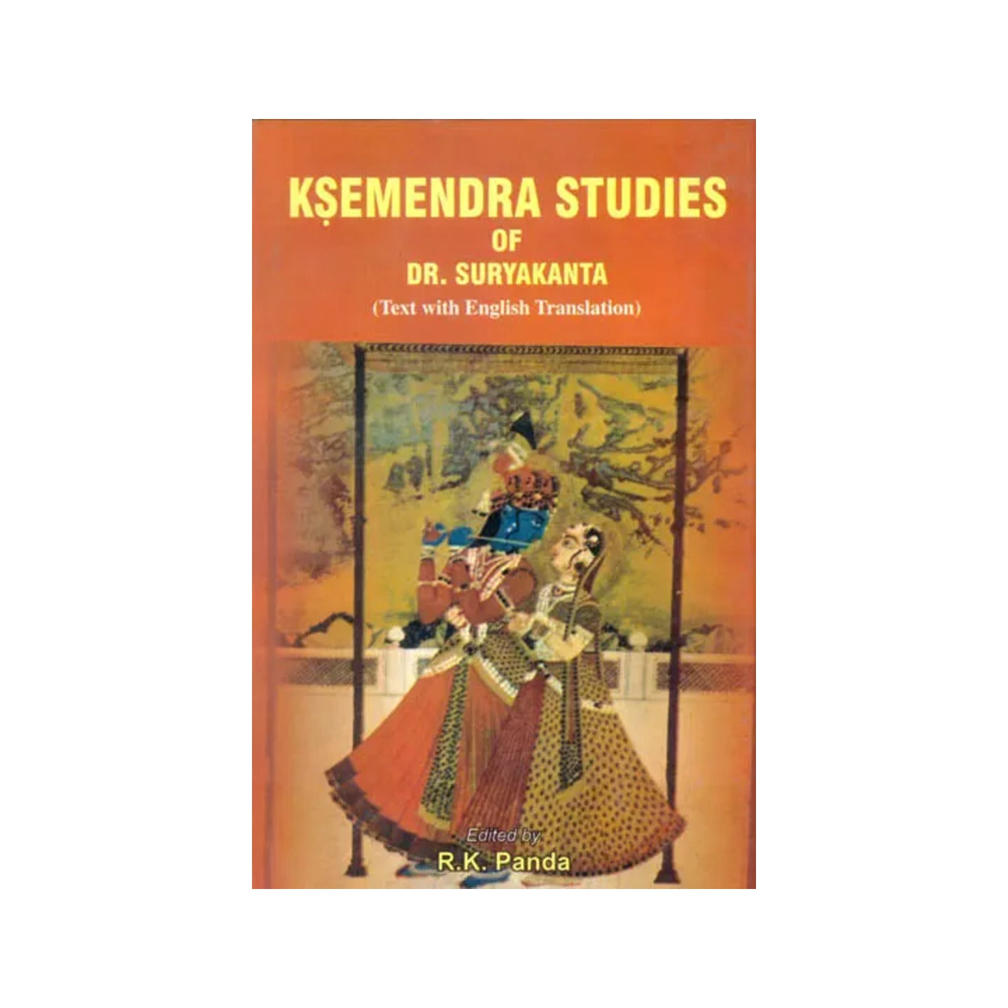 Ksemendra Studies Of Dr. Suryakanta (Text With English Translation) - Totally Indian